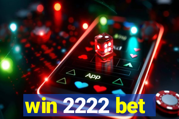 win 2222 bet